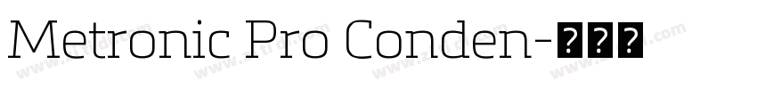 Metronic Pro Conden字体转换 Metronic Pro Conden字体转换